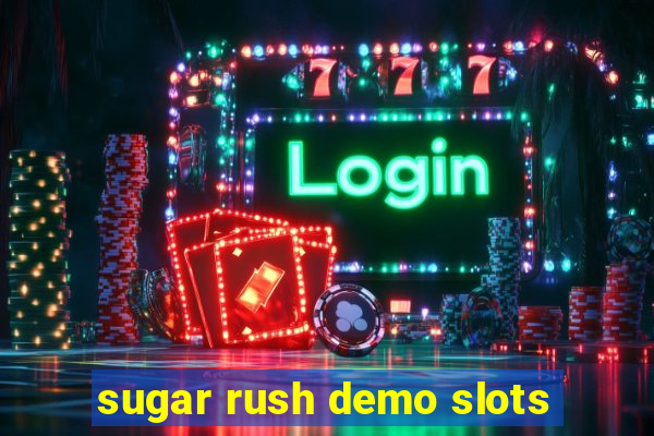 sugar rush demo slots